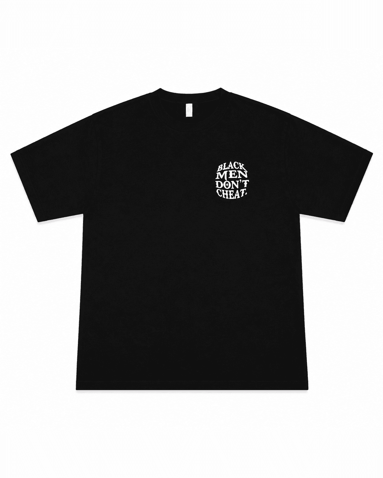 Black T-shirt from the front, with a small white Black Men Don't Cheat print on the left chest.